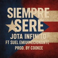 Siempre Seré (feat. Suel el impresionante) - Single - Jota Infinito