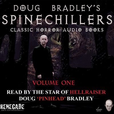 Doug Bradley's Spinechillers Audio Books, Volume 1: Classic Horror Stories (Unabridged)