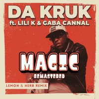 Magic (Lemon & Herb Remix 2026 Remaster) [feat. Lili K & Gaba Cannal] - Single - Da Kruk