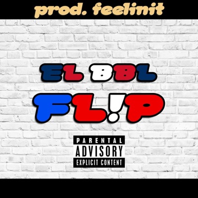 El BBL FL!P (feat. Sammy Andaluz) - Single