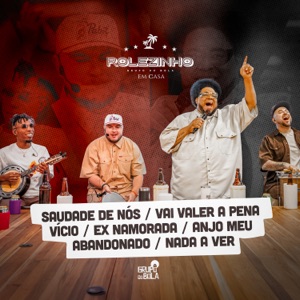 Saudade de Nós / Vai Valer a Pena / Vício / Ex Namorada / Anjo Meu / Abandonado / Nada a Ver (Ao Vivo) - EP