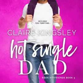 Hot Single Dad - Book Boyfriends, Book 3 (Unabridged)