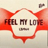 Feel My Love - Single