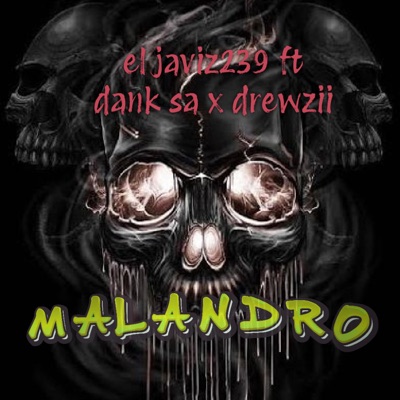 Malandro (feat. Dank sa & Drewzii) - Single