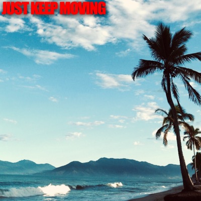 Just Keep Moving - Single