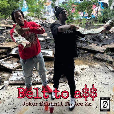 Belt to a$$ (feat. Ace 2x) - Single