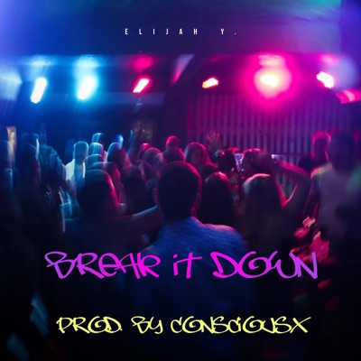 Break It Down' - Single