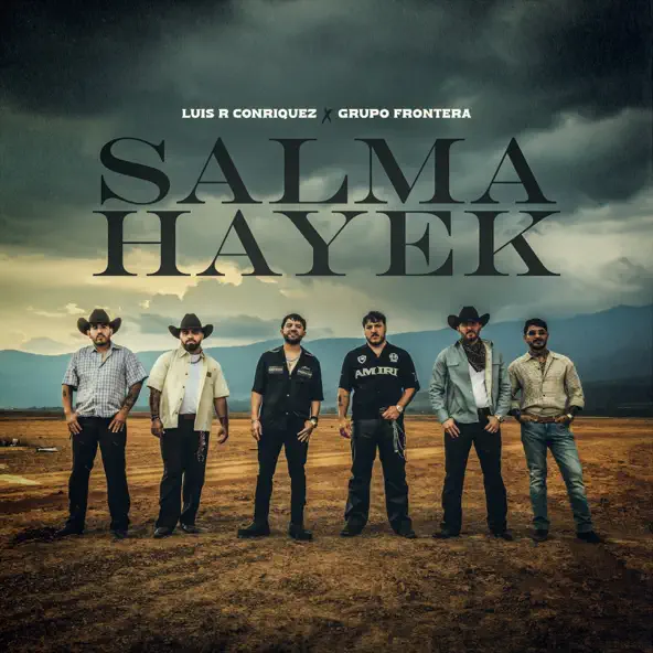 Luis R Conriquez & Grupo Frontera – Salma Hayek – Single (2026)