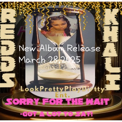 Sorry For The Wait (Got A Lot To Say!)