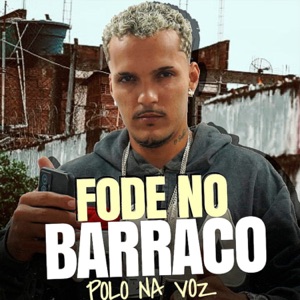 Fode no Barraco (feat. Mc Magrinho)