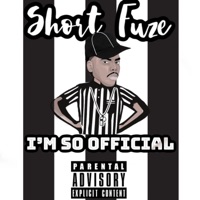 I'm So Official - Single - Short Fuz3