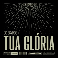 Tua Glória (Ao Vivo) - EP - Os Bravos, JesusCopy Music & Talita Catanzaro