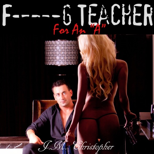 F--king Teacher for an 'A' (Unabridged) cover
