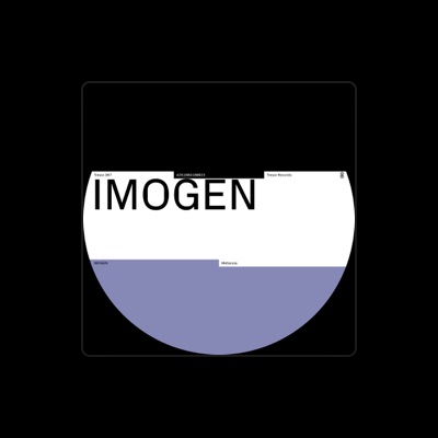 Listen to IMOGEN, watch music videos, read bio, see tour dates & more!
