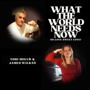 What the World Needs Now (Is Love Sweet Love) [feat. Fran Cyr, Marianna Vagnini-Dadamo & Tina Sampogna] - Single