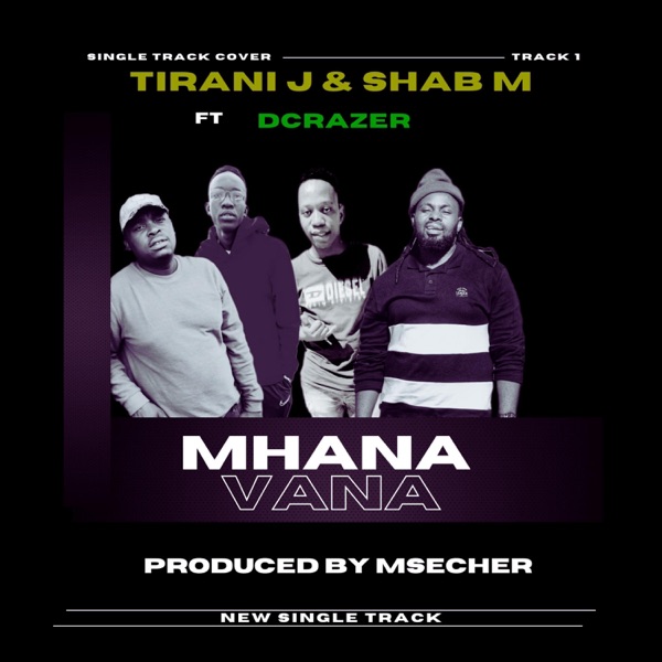 Mhana vana (feat. DCrazer & Msecher the producer)