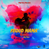 Proud Mama - NHance & One East