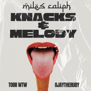 Knacks & Melody (feat. Tobii WTW & OjaytheRuby)