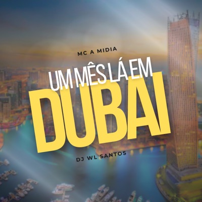 Um Mês Lá em Dubai - Single