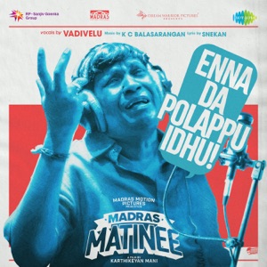 Enna Da Polappu Idhu (From 