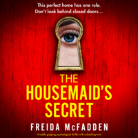 The Housemaid's Secret : A totally gripping psychological thriller with a shocking twist (The Housemaid) - Freida McFadden Cover Art