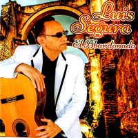 El Abandonado - Luis Segura