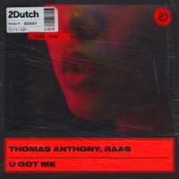 U Got Me - Single - Thomas Anthony & RAAS