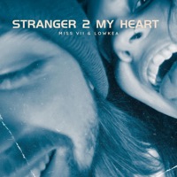 Stranger 2 My Heart (feat. Miss Vii) - Single - Lowkea
