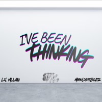I've Been Thinking (feat. Lil V!llain) - Single - MoonlightBeatz