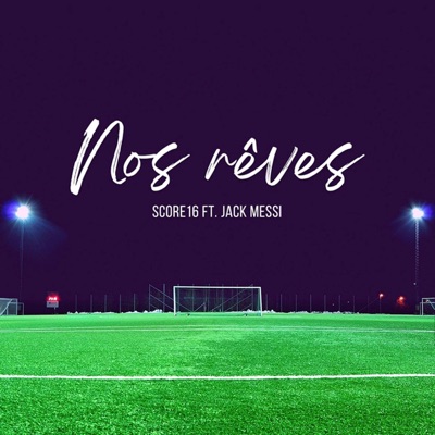 Nos rêves (feat. Jack Messi) - Single