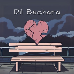 Dil Bechara - Single