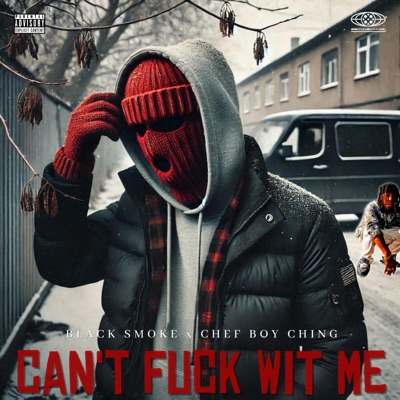 Can't Fuck Wit Me (feat. Chef Boy Ching) - Single