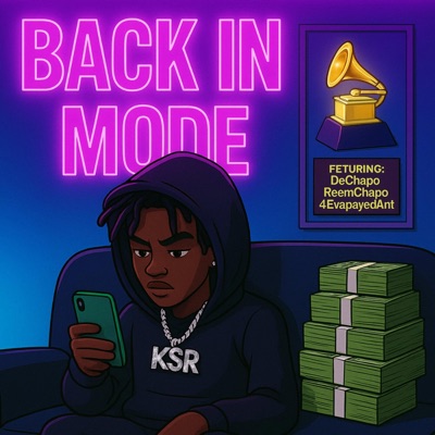 Back In Mode (feat. ReemChapo, DeeChapo & 4EverPayedLuhAnt) - Single