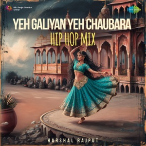 Yeh Galiyan Yeh Chaubara (Hip Hop Mix)