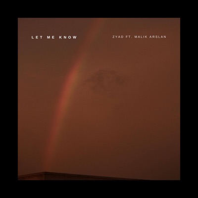 Let me know (feat. Malik Arslan) - Single