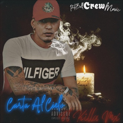 El Killa Mx -Carta Al Cielo - Single