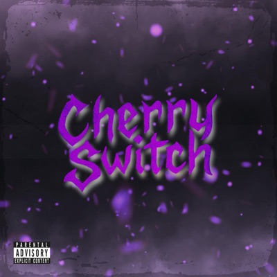 Cherry Switch (feat. CYDrako & CKilla) - Single