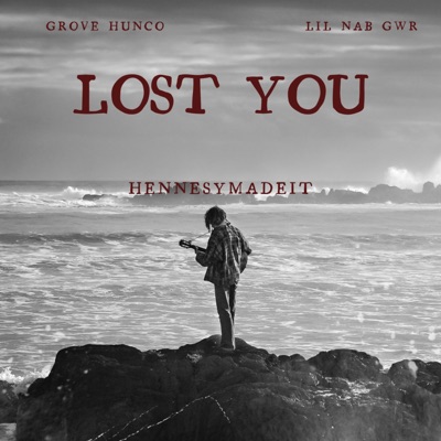 Lost You (feat. LIL NAB GWR) - Single