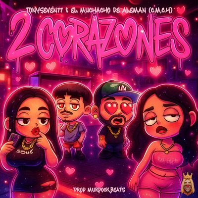 2 Corazones (feat. El Muchacho De Aleman) - Single