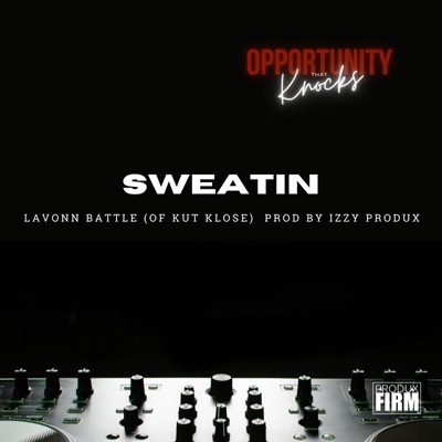 Sweatin (feat. Lavonn Battle (Kut Klose)) [producer version] - Single