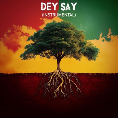 Dey Say (Instrumental) - Single