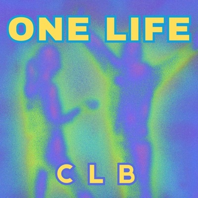 ONE LIFE (feat. CLB) - Single