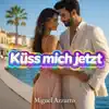 Küss mich jetzt