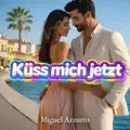 Küss mich jetzt