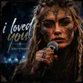 I Loved You