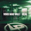 Você Não Vale 1 Real - Single