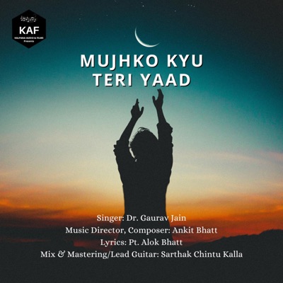 Mujhko Kyu Teri Yaad (feat. Gaurav Jain) - Single