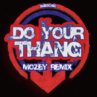 Do Your Thang (Mozey Remix) - Single - Subsonic