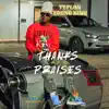 Teflon Young King - Thanks and Praises