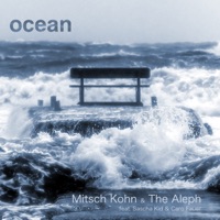 ocean (feat. Sascha Kid) - Single - Mitsch Kohn & The Aleph